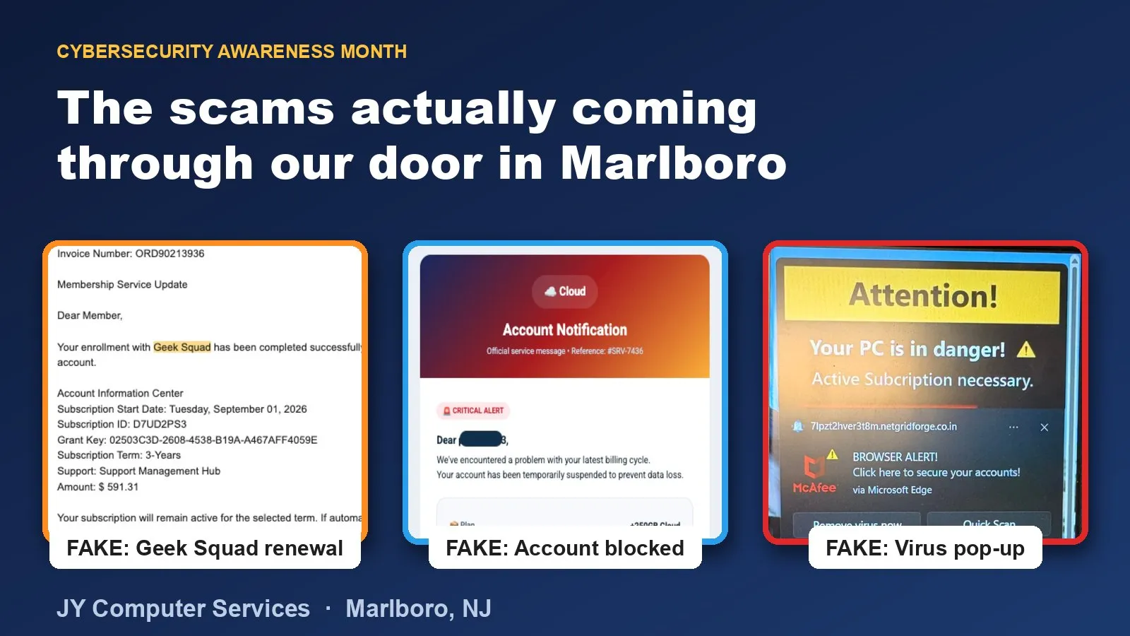 Three real scam examples we saw in Marlboro: a fake Geek Squad renewal email, an account-blocked billing email and a fake McAfee virus pop-up, each labeled FAKE